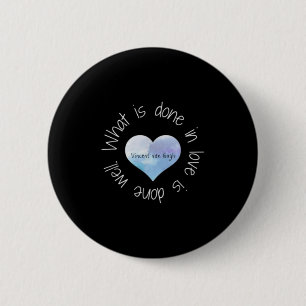 Vincent Van Gogh Inspirational Love Quote Art Hear 6 Cm Round Badge
