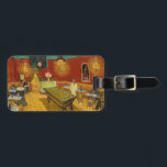 Vincent van Gogh - The Night Cafe Luggage Tag<br><div class="desc">The Night Cafe - Vincent van Gogh,  1888</div>