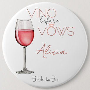 Vino Before Vows Bachelorette / Bridal Party 6in 6 Cm Round Badge