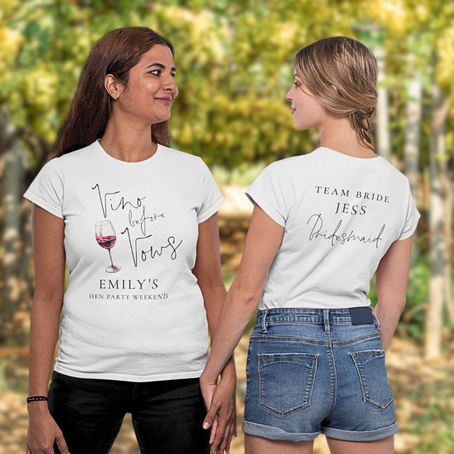 Vino Before Vows Bridesmaid Name on Back Hen Party T-Shirt (Front and back view)