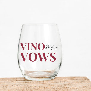 Vino before vows WIne Tasting bridal Stemless Wine Glass