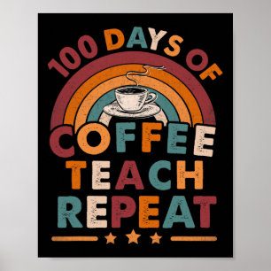 Vintage 100 Days Of School For Teacher Coffee Love Poster