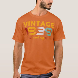 Vintage 1939 Original Parts Family Birthday Gift T-Shirt