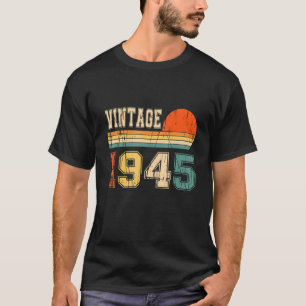 Vintage 1945 Funny 77 Years Old Men Women Kids 77t T-Shirt