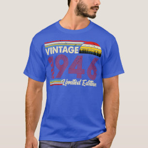 Vintage 1946 Birthday Shirt Limited Edition 1946 B