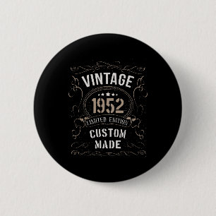 Vintage 1952 Limited Edition Custom made 6 Cm Round Badge