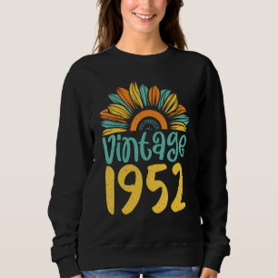 Vintage 1952 Turning 70 Years Old Floral Sunflowe Sweatshirt