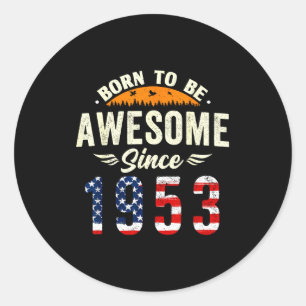 Vintage 1953 Birthday For Men Women 72 Years Old  Classic Round Sticker