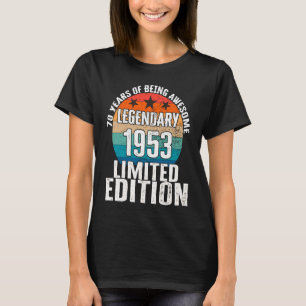 Vintage 1953 Legendary Limited Edition 70 Year Old T-Shirt