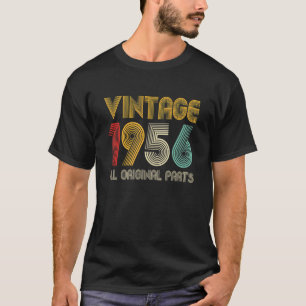 Vintage 1956 All Original Parts 66 Years Old 66th T-Shirt