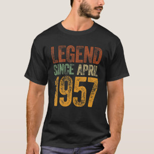 Vintage 1957 Birthday April Born Legend Since 1957 T-Shirt