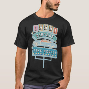 Vintage 1958 Time Tested Year you were born Birth T-Shirt
