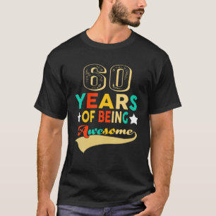 Vintage 1960 60th Birthday 60 Years Of Being Aweso T-Shirt