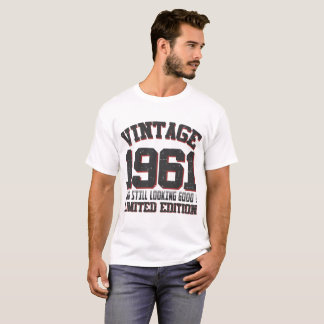 VINTAGE 1961 AND STILL LOOKING GOOD T-Shirt