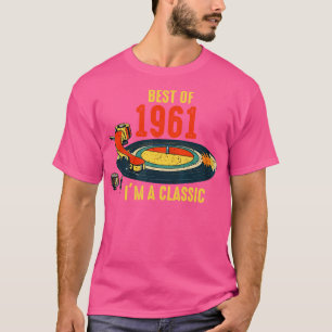 Vintage 1961 Birthday Best Of 1961 Im A Classic Vi T-Shirt