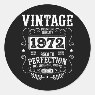 Vintage 1972 Birth Year Birthday Funny Quotes Classic Round Sticker