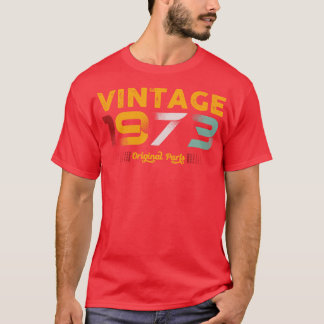 Vintage 1973 Original Parts Family Birthday Gift T-Shirt