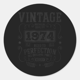 Vintage 1974 Birth Year Birthday Funny Quotes Classic Round Sticker
