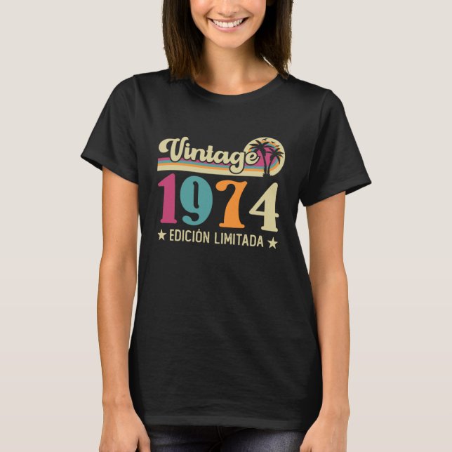 Vintage 1974 Edición Limitada 1974 Cumpleaños T-Shirt (Front)