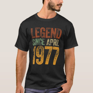 Vintage 1977 Birthday April Born Legend Since 1977 T-Shirt