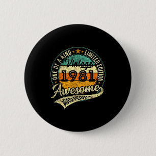 Vintage 1981 Limited Edition 45 Year Old 45th Birt 6 Cm Round Badge