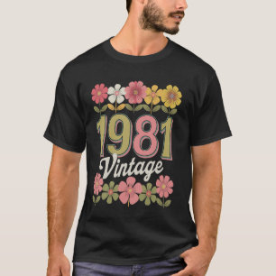 Vintage 1981 Retro Born Flowers Birthday Daughter T-Shirt