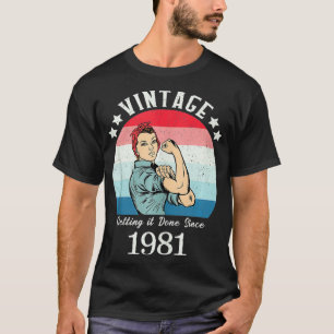 Vintage 1981 Strong Womens Rosie Birthday Gifts fo T-Shirt