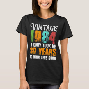 Vintage 1984 39 Years Old Birthday Idea or for Fat T-Shirt