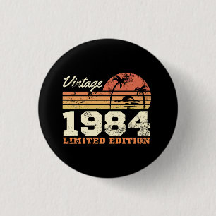 Vintage 1984 Limited Edition 40th Birthday 3 Cm Round Badge