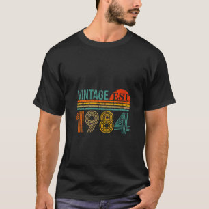 Vintage 1984 Made In 40 Birthday 40 Years Of Being T-Shirt