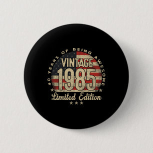 Vintage 1985 Limited Edition 40-year-old Gifts Usa 6 Cm Round Badge