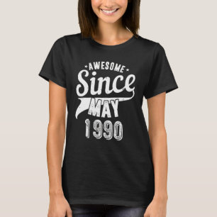 Vintage 1990 Awesome Since May Happy My 32th Birth T-Shirt