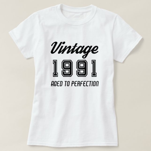 Vintage 1991 Aged To Perfection Birthday T-Shirt (Design Front)
