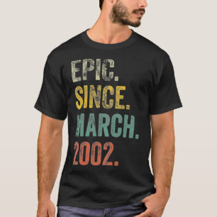 Vintage 2002 20th Birthday Epic Since March 2002 T-Shirt