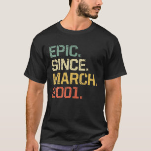 Vintage 21 Years Old Gift- Epic Since March 2001 T-Shirt