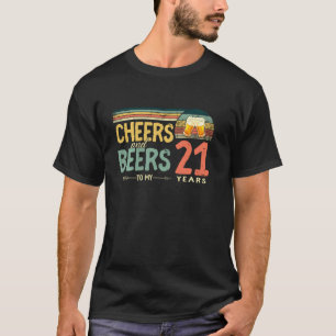Vintage 21st Birthday  Cheers And Beers To 21 Year T-Shirt