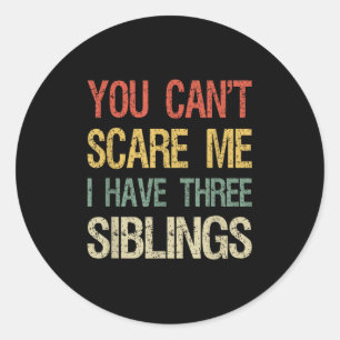 Vintage 3 Siblings You Can't E Me I Have Three Sib Classic Round Sticker