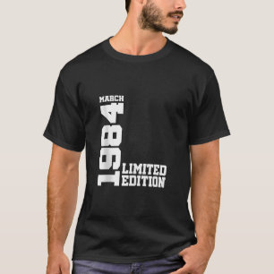 Vintage 40 Birthday I Limited Edition March 1984 T T-Shirt