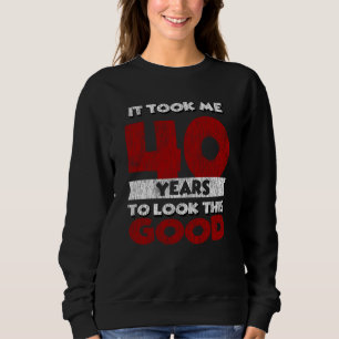 Vintage 40 Years Old Funny 40th Birthday Gift Sweatshirt