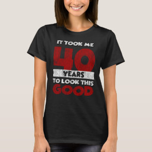 Vintage 40 Years Old Funny 40th Birthday Gift T-Shirt