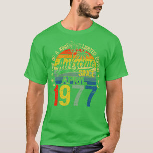 Vintage 45 Years Old April 1977 Decorations 45th B T-Shirt