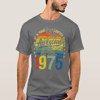 Vintage 47 Years Old April 1975 Decorations 47th B T-Shirt