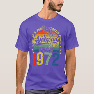 Vintage 50 Years Old June 1972 Decorations 50th Bi T-Shirt