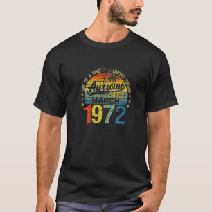 Vintage 50 Years Old March 1972 Decorations 50Th B T-Shirt