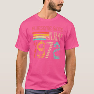 Vintage 50th Bday Awesome Since July 1972 50 Year T-Shirt