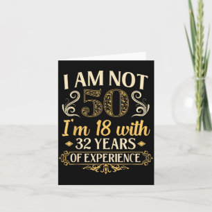 Vintage 50th Birthday I'm Not 50 Years Old Birthda Card