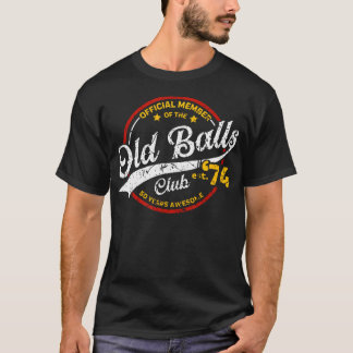 Vintage 50th Birthday Old Balls Club 1974 for Old  T-Shirt