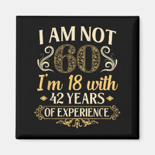 Vintage 60th Birthday I'm Not 60 Years Old Birthda Magnet