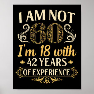 Vintage 60th Birthday I'm Not 60 Years Old Birthda Poster