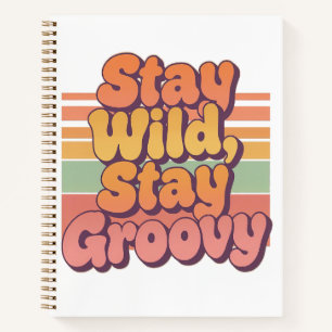 Vintage 70s Hippie Stay Wild Stay Groovy Notebook